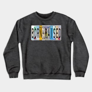 Mississippi Born and Raised Crewneck Sweatshirt